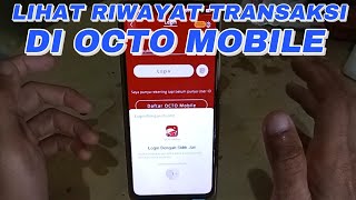 Cara Melihat Riwayat Transaksi Di Octo Mobile Cimb Niaga Terbaru