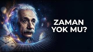 Albert Einstein Felsefesi Zaman Aslında Yok