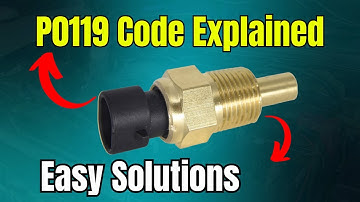 P0119 Code Explained: Easy Solutions |