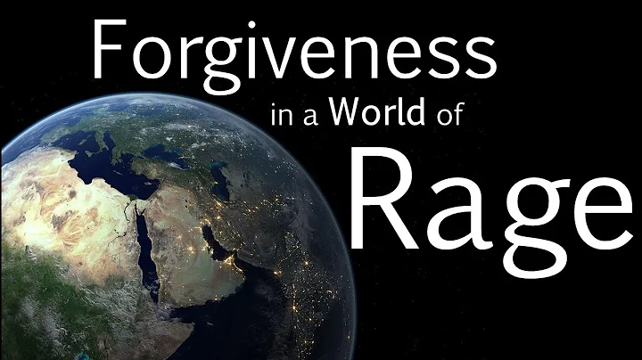 Forgiveness in an Age of Rage