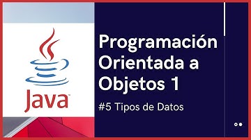 Tipos de Datos en Java | Programación Orientada a Objetos