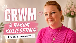 GRWM inför ert samarbete