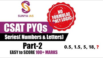 CSAT PYQs(Topic-Wise) - Series( Numbers & Letters ) | Part-2 | UPSC CSE Prelims 2023 | Sunya IAS