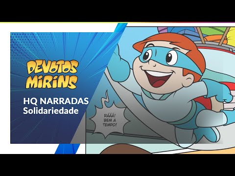 Super Devotos Mirins - Solidariedade I Histórias em Quadrinhos narradas