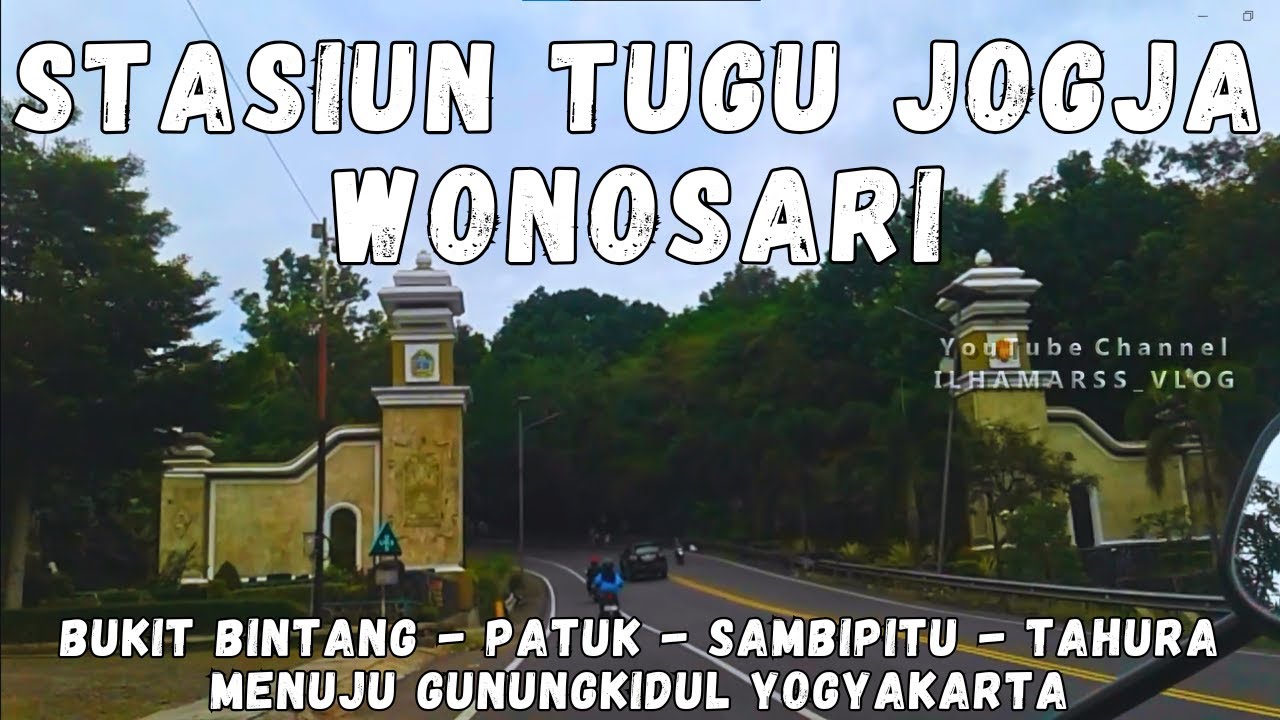 JALAN JOGJA - GUNUNGKIDUL❗ Stasiun Tugu Jogja ke Gunungkidul via Bukit Bintang - Patuk - Playen #182