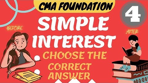 #19 || Simple Interest || Choose The Correct Answer || MCQs || CMA Foundation || Knowledge Eater