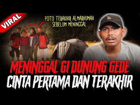 1 HARI SEBELUM KEMATIAN ! CINTA YANG TERPISAHKAN OLEH MAUT DI GUNUNG GEDE !