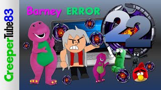 MPS: Barney Error 22