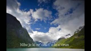Ngo sunmo Olorun (Nearer my God to thee )