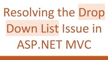 Resolving the Drop Down List Issue in ASP.NET MVC