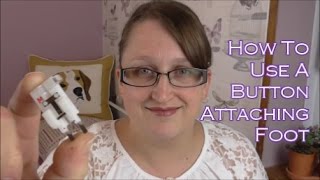 How To Use A Button Attaching Foot