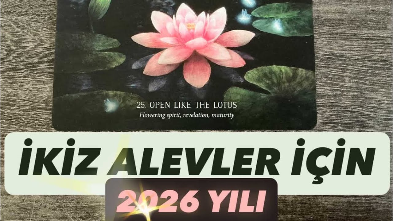 İkiz alev açılımı-2026 yılına genel bir bakış