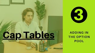 How to Create a Cap Table and Model Investment rounds (Part 3 of 49)