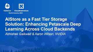 AIStore as a Fast Tier Storage Solution: Enhancing Petascale Deep Learning... A. Gaikwad & A. Wilson