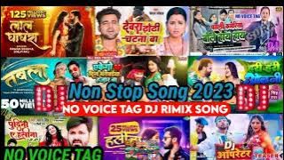 Nonstop Bhojpuri Song Dj Mix 2023 Ka No Voice Tag Viral Song Hit's #HardMixingNo1