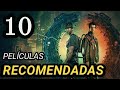 Top 10 Películas RECOMENDADAS 🔥