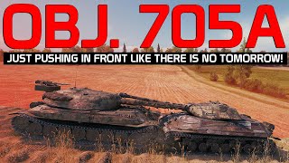 Just pushing in front like there is no tomorrow! Obj. 705A | World of Tanks