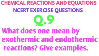 What does one mean by exothermic and endothermic reactions? Give examples. | DARSHAN CLASSES