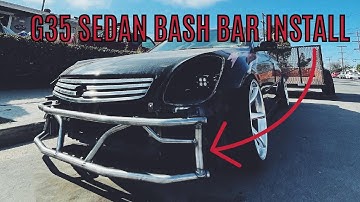 G35 SEDAN BASH BAR INSTALL