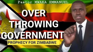 Prophecy For Zimbabwe Over Throwing Government