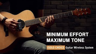 Isolo Choice - Guitar Wireless System - Minimum Effort, Maximum Tone