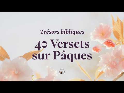 40 versets sur Pâques | Trésors bibliques