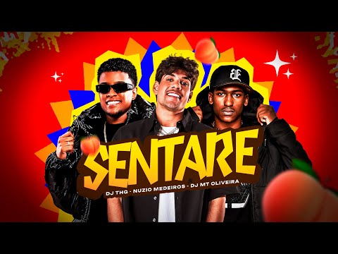 SENTARE - Nuzio Medeiros, DJ THG e Dj Mt Oliveira