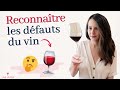 Les 7 dfauts du vin  connatre absolument got de bouchon oxydation vin piqu