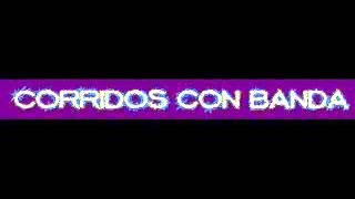 CORRIDOS CON BANDA