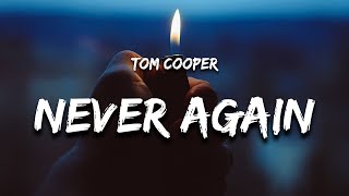 Tom Cooper - Never Again (Lyrics)