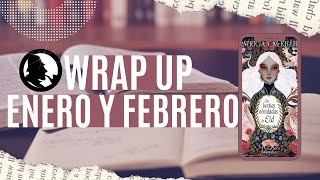 Wrap Up | Enero y febrero 2022