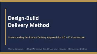 GCS 2022 Bond Program Open House: Understanding Design-Build Projects