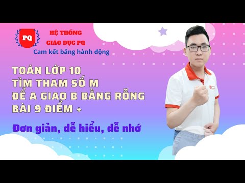 Video Tìm tham số m để A giao B bằng rỗng | Toán 10 - youtube