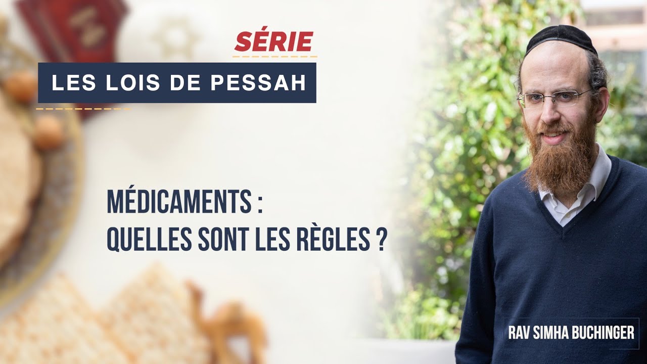 Les Lois de Pessah - Médicaments : Quelles sont les règles ?