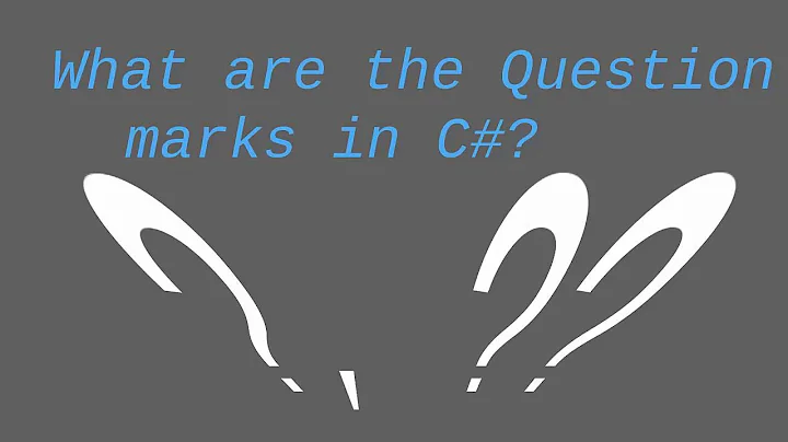 What Are the Question Marks in C#?
