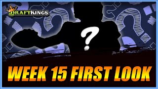 Top DraftKings Picks for DRAFTKINGS NFL WEEK 15 | FIRST LOOK