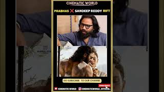 Prabhas ❌️ Sandeep Reddy Vanga Rift