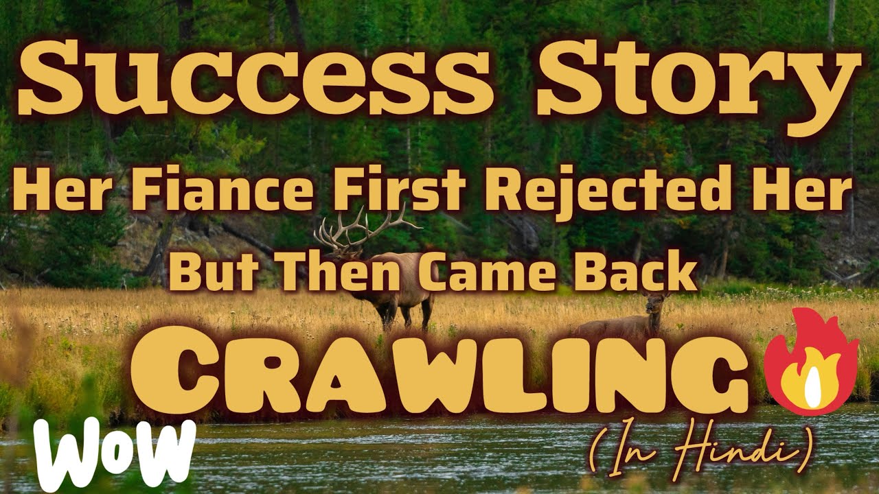 Her Fiance First Rejected Her Than Came Back Crawling / Client Success Story