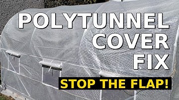 Securing a Polytunnel Cover on a Budget (No More Flapping!)