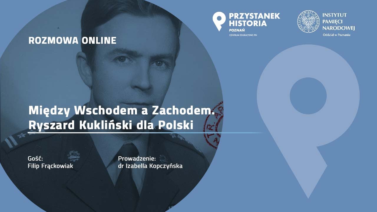 Między Wschodem a Zachodem. Ryszard Kukliński dla Polski 🇵🇱 – Filip Frąckowiak [WYKŁAD]