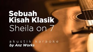 SHEILA ON 7 - SEBUAH KISAH KLASIK ( AKUSTIK KARAOKE )