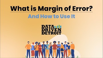 Understanding and Using Margin of Error