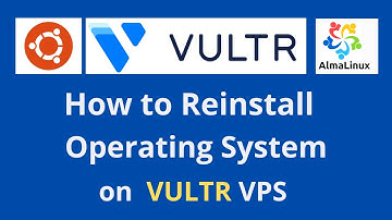 How to Reinstall Operating System on Vultr VPS