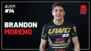 Amigos de Un Round Más #14 Brandon Moreno