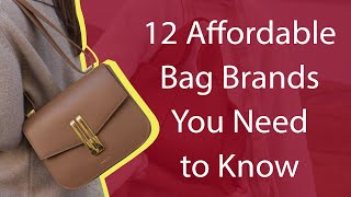 12 Affordable Bag Brands You Need to Know