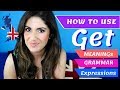 How to use GET | Meanings, Grammar , Expressions and Phrasal Verbs!
