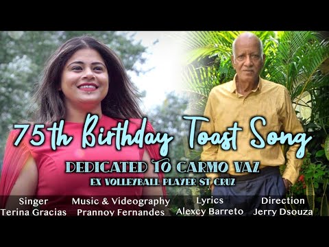 New Konkani Song || 75th Birthday Toast song || Alexcy Barreto || Carmo Vaz