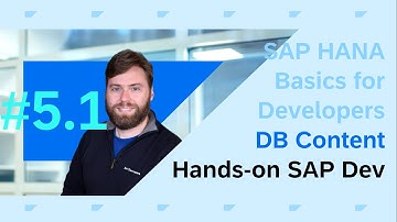SAP HANA Basics For Developers: Part 5.1 Database Content