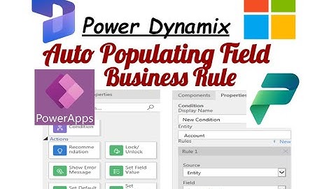 Auto Populating Field using Business Rule in Power App| Dynamics 365