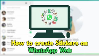 How To Create Your Own Sticker On WhatsApp Web With This New Feature -  News18